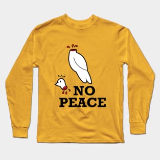 No Peace Long Sleeve T-Shirt